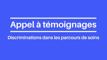 Appel à témoignages : discriminations dans les parcours de soins